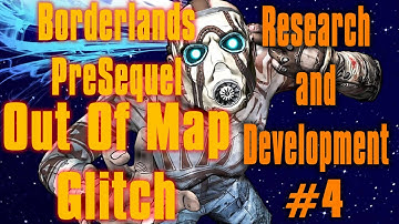Borderlands Pre Sequel Out Of Map Research and Development #4