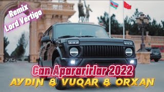 Azeri Bass Music 2022 Remix ( Can Can Can Aparirlar Seni ( Aydin & Vuqar & Orxan ) Lord Vertigo