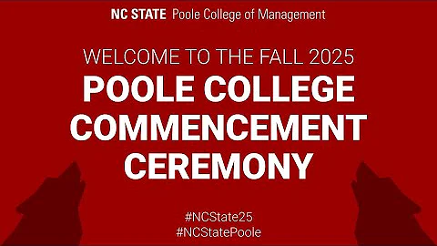 The Fall 2025 Poole College Commencement Ceremony (December 11th, 2025)