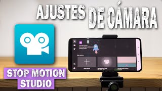 Tutorial STOP MOTION STUDIO.  Ajustes de cámara.