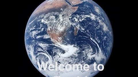 Solar System Lecture- Welcome to Earth!