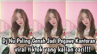 DJ AJEN AJEN HE LIKI LIKI YA OYA NU PALING GENAH JADI PEGAWE KANTORAN SOUND VIRAL TIKTOK TERBARU 