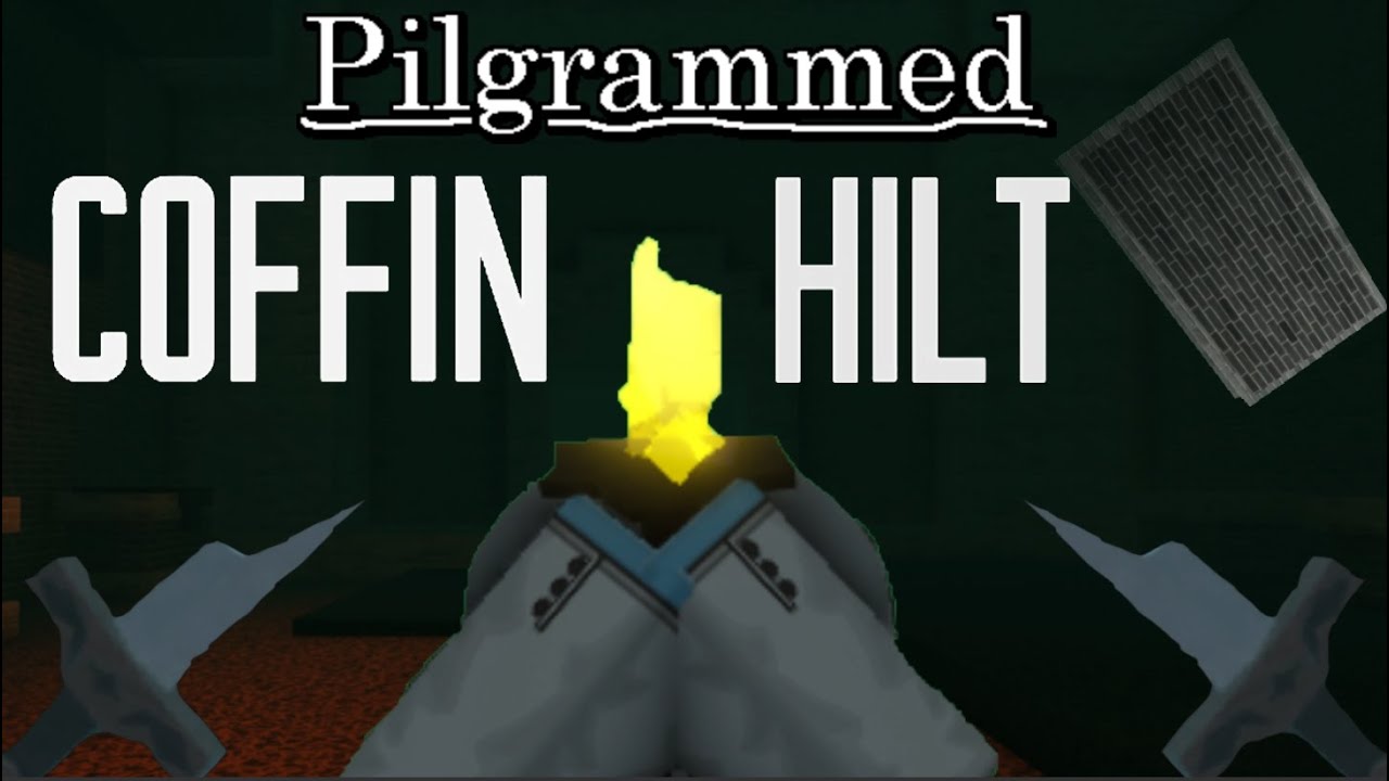 Coffinhilt Drains The Life Out Of Me... ft. Vord_hosbn - roblox Pilgrammed