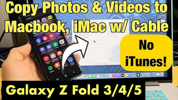 Galaxy Z Fold 3/4/5: How to Copy Photos & Videos to Macbook or iMac w/ Cable (NO iTunes Needed!)