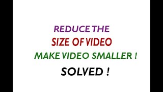 ✅ How to compress video - reduce video size - make video files smaller