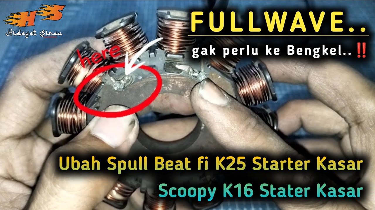 Tutorial Ubah Fullwave Spull Honda Beat fi K25 starter Kasar dan Scoopy K16 Stater kasar 🔥🔥