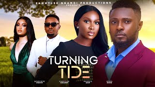 TURNING TIDE (THE MOVIE)MAURICE SAM,SONIA UCHE, SAMMYLEE NNAMDI2024 LATEST NIGERIAN NOLLYWOOD MOVIE