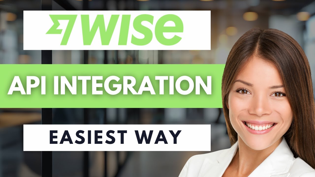 Wise API Integration 🌐 | Easy Step-by-Step Guide (2026) - YouTube