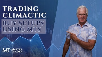 Trading Climactic Buy Setups Using MTS - MasterTrader.com