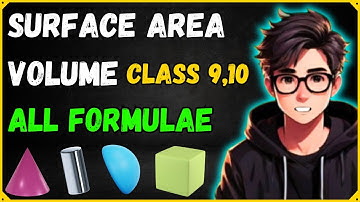 surface area and volume all formulas | class 9 surface area and volume all formulas | class 10