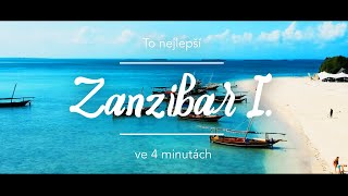 To nejlepší ze Zanzibaru I. ve 4 minutách