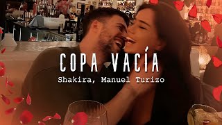 Shakira, Manuel Turizo - Copa Vacía (Letra / Lyrics)