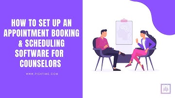 How to set up an Online Appointment Booking System for Counselors |  Counseling Management Software