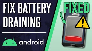 How to FIX Battery Draining on Android Phone