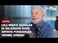 Lula rebate acusao de bolsonaro sobre suposta perseguio grande asneira  sj 3001