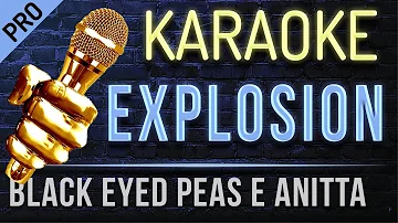 eXplosion Karaoke - Black Eyed Peas & Anitta