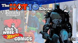 Hot 10 Comic Books 🔥 Top Trending Comics This Week 11-1-24 🔥 CBSI