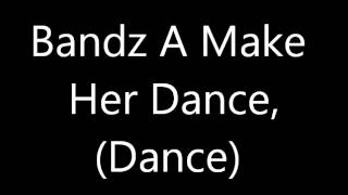 Juicy J "Bandz A Make Her Dance" (Remix Ft. Lil Wayne & 2 Chainz) Lyrics On Screen