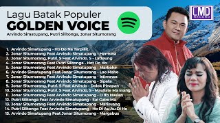 PLAYLIST LAGU BATAK POPULER - GOLDEN VOICE (Arvindo Simatupang, Putri Silitonga, Jonar Situmorang)