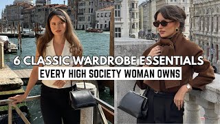 6 Classic Wardrobe Essentials | Every High Society Woman Owns!
