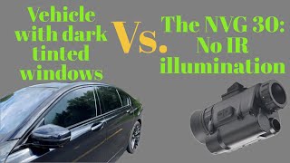 Tinted Windows (at night) VS. The NVG30!  Who wins?