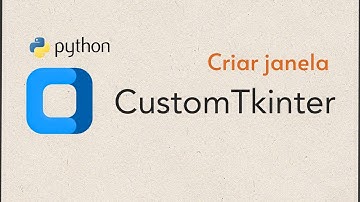 Como criar janela no CustomTkinter?