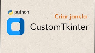 Como criar janela no CustomTkinter