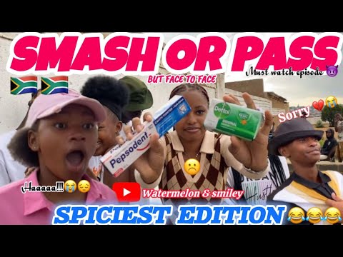 SMASH OR PASS🍑🍆🥺 🇿🇦(spiciest edition ever)😭but face to face