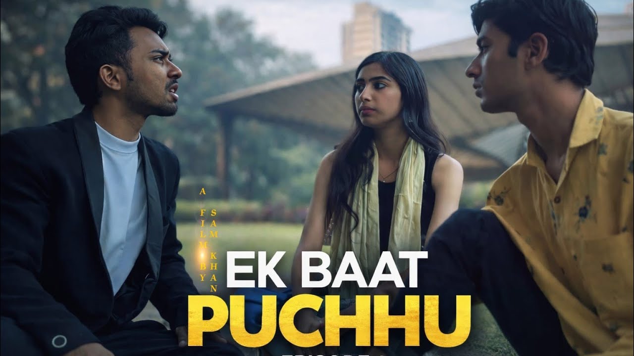 EK BAAT PUCHU? | Episode:1 | New Webseries 2026 | BYOR PICTURES 