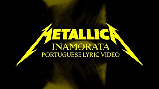 Metallica: Inamorata (Official Portuguese Lyric Video)