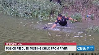 Fort Worth officer saves missing child from near drowning