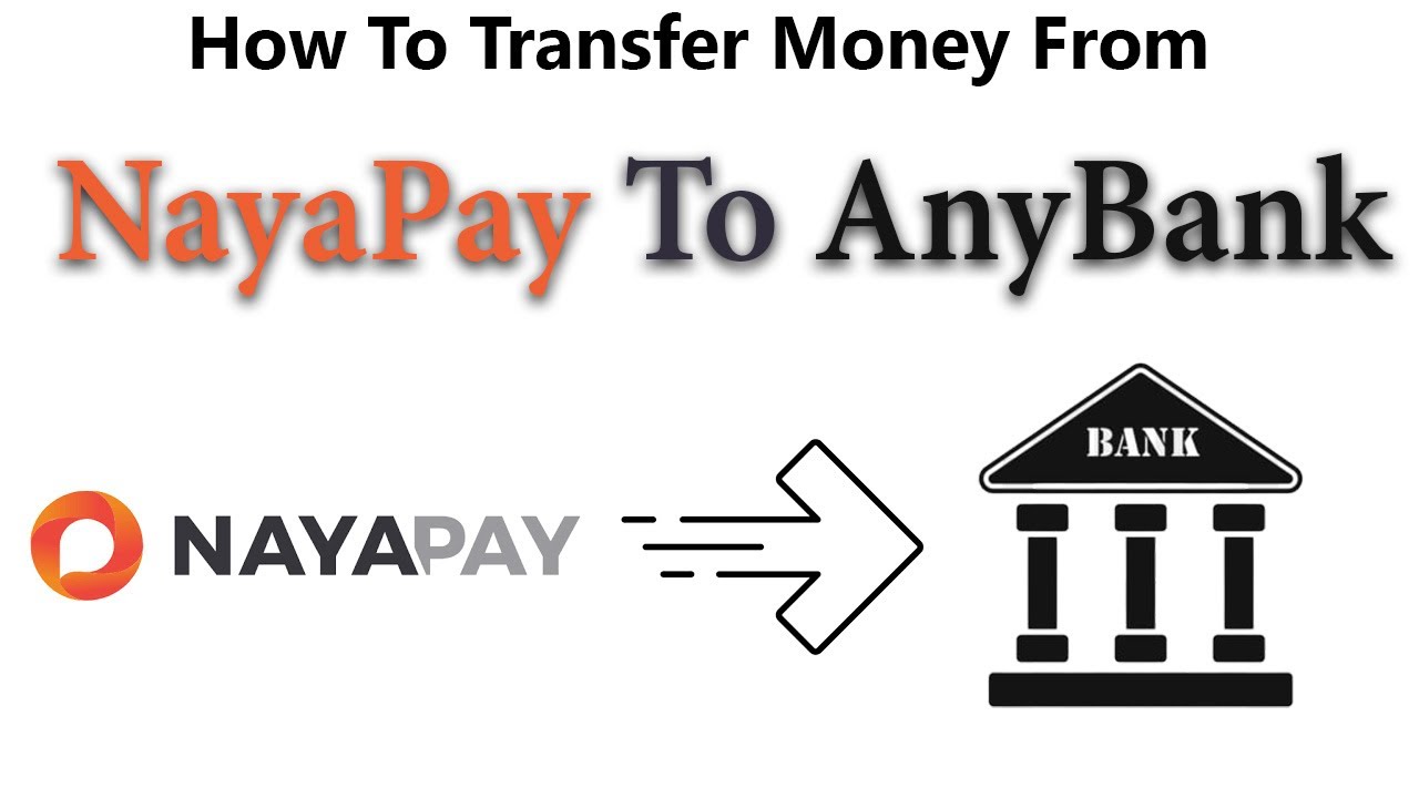How To Transfer Money From NayaPay To Any Bank | NayaPay To Bank Money Transfer