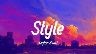 Taylor Swift - Style (lyrics) | Shake It Off, Blank Space, Cruel Summer