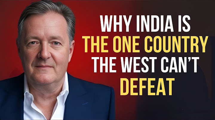 POURQUOI L'INDE EST LE SEUL PAYS QUE L'OCCIDENT NE PEUT VAINCRE | Piers Morgan