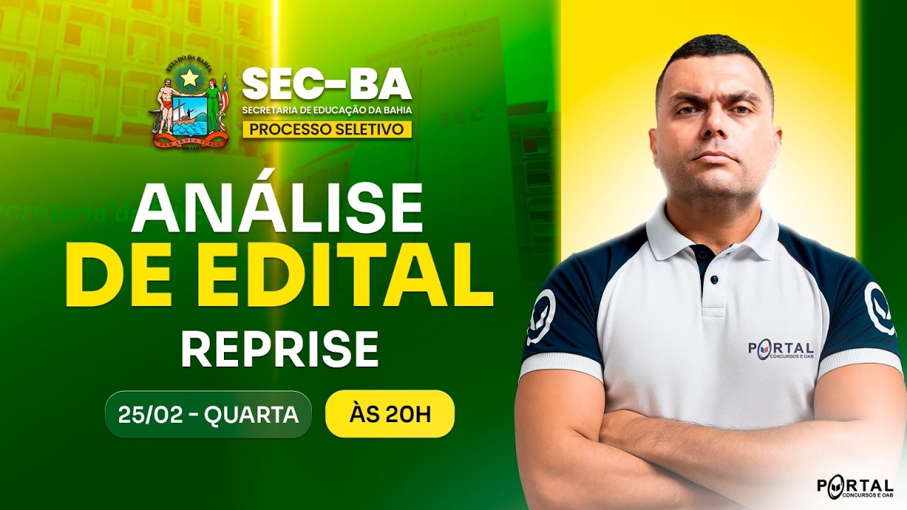 PROCESSO SELETIVO SEC/BA: ANÁLISE DE EDITAL + PLANEJAMENTO DE ESTUDOS - reprise