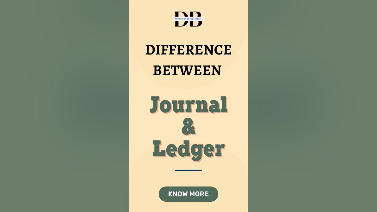 Difference Between Journal and Ledger Discover What Separates a