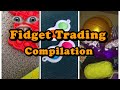 Fidget Trading | Compilation ##19