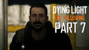 Dying Light The Following Walkthrough Part 7 - Drought (PC Expansion)