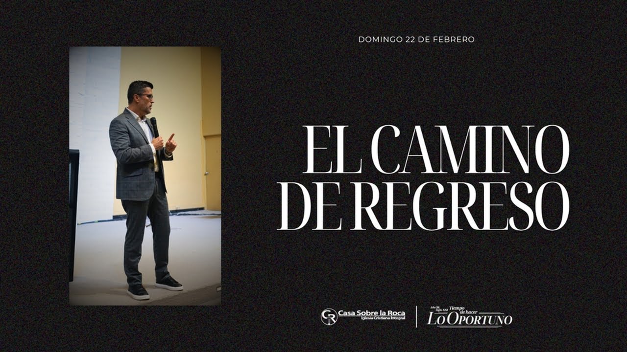 DOMINGO EN CASA - EL CAMINO DE REGRESO - PS. JESÚS ROA - YouTube