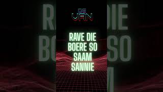 Rave Die Boere So Saam Sannie remix boeremusiek  afrikaans afrikaansemusiek