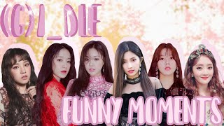 (G)I-DLE Funny Moments