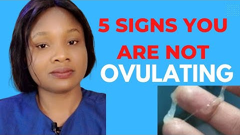 5 Signs You are not ovulating| how to know if you are ovulating or not.