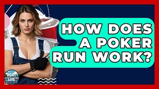 How Does A Poker Run Work? - Boat Life Masters