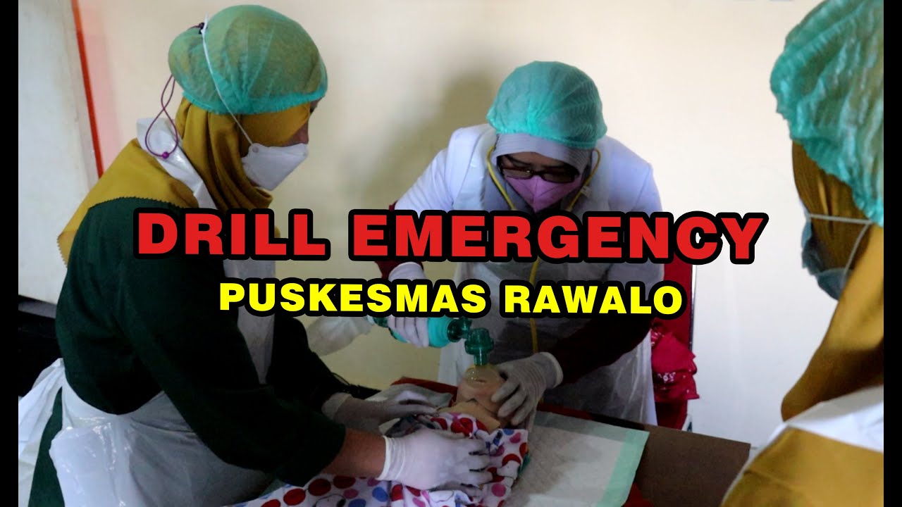 DRILL EMERGENCY PUSKESMAS RAWALO