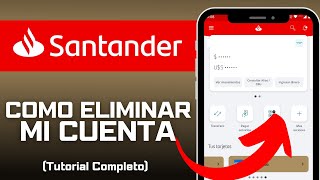 Como Borrar Mi Cuenta De Banco Santander 2024