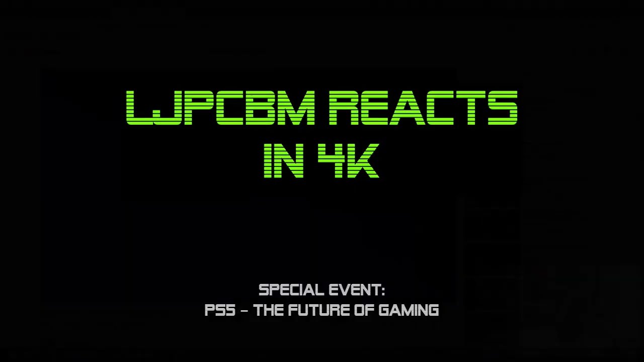 LJPCBM Reacts Special Event - PS5 - The Future of Gaming