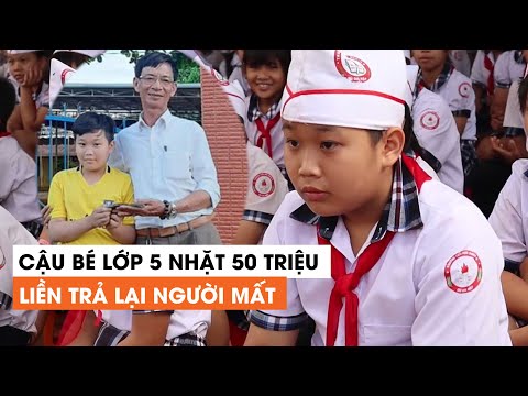 Video Câu chuyện đẹp của học trò lớp 5 nhặt được 50 triệu... - youtube