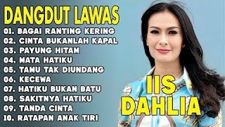 Download lagu BAGAI RANTING YANG KERING - IIS DAHLIA - Kumpulan Lagu Dangdut Lawas Terbaik - Full Album Original
