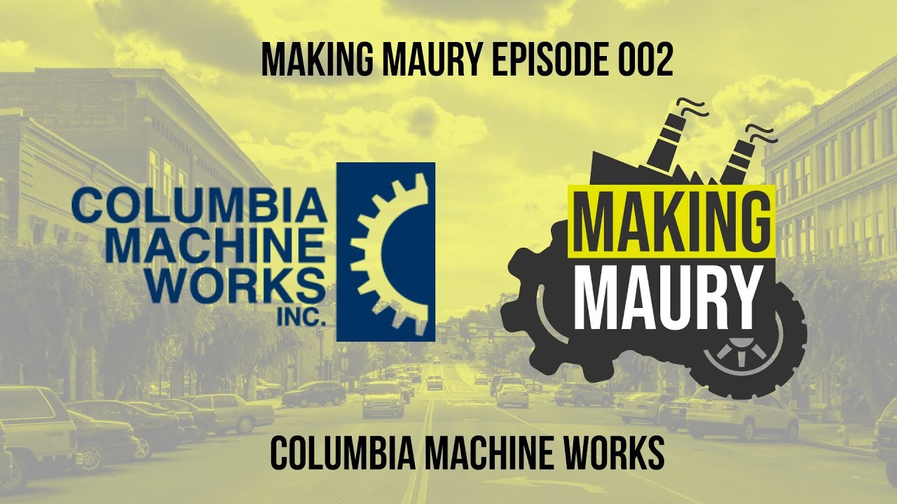 Making Maury Episode 002 Columbia Machine Works - YouTube