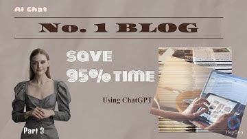 ChatGPT: Secret Weapon for No. 1 Blog Writing Part 3